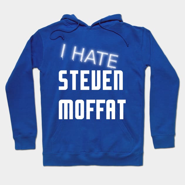 I Hate Steven Moffat Hoodie by reification